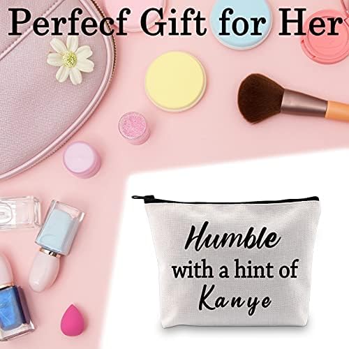 Blupark engraçado Kanye Gift Inspirational Rap Quotes Makeup Bag humilde com uma pitada de bolsa cosmética